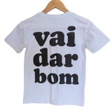 Camiseta Vai Dar Bom